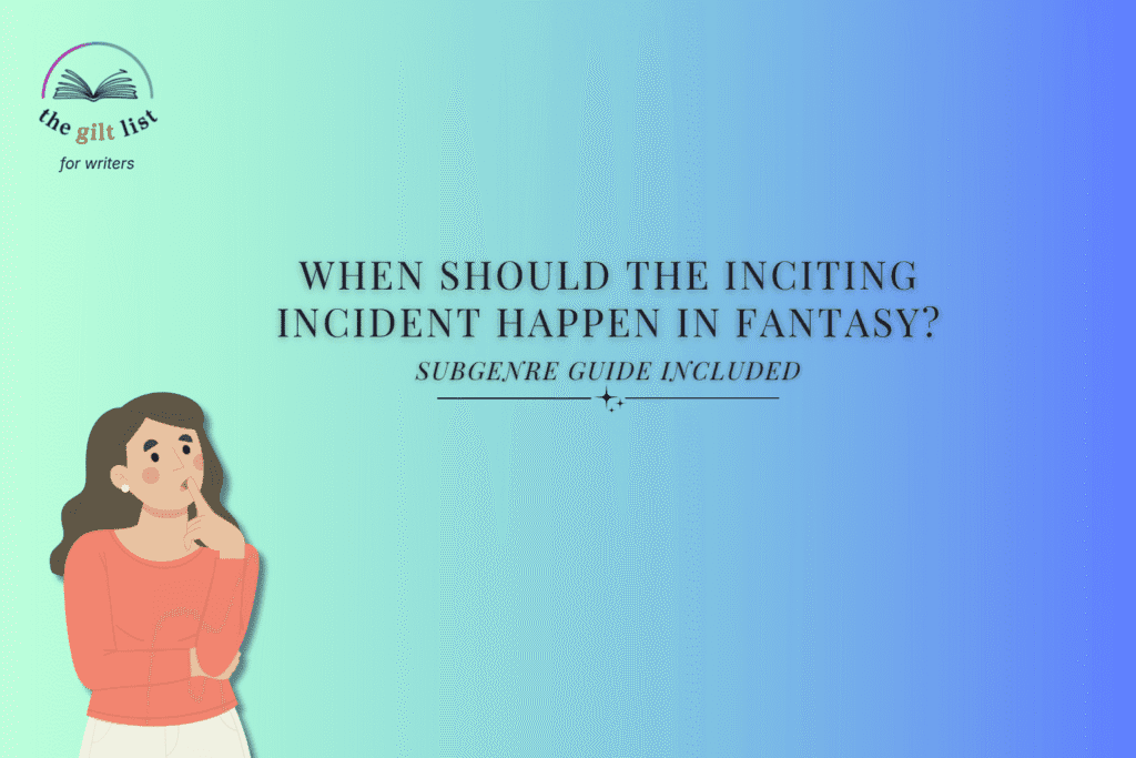 when should the inciting incident happen in fantasy
