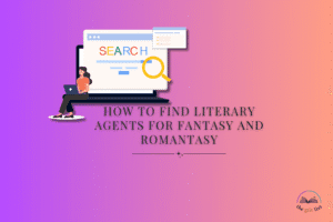 How to Find Literary Agents for Fantasy and Romantasy
