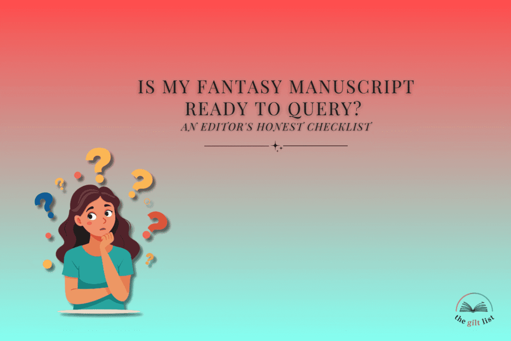 Is My Fantasy Manuscript Ready to Query? An Editor's Honest Checklist